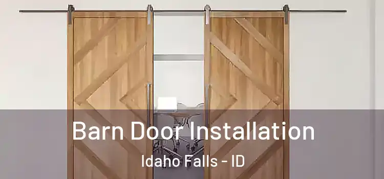 Barn Door Installation Idaho Falls - ID