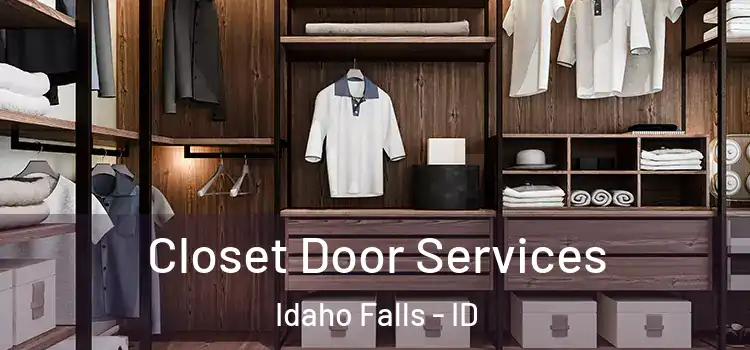 Closet Door Services Idaho Falls - ID