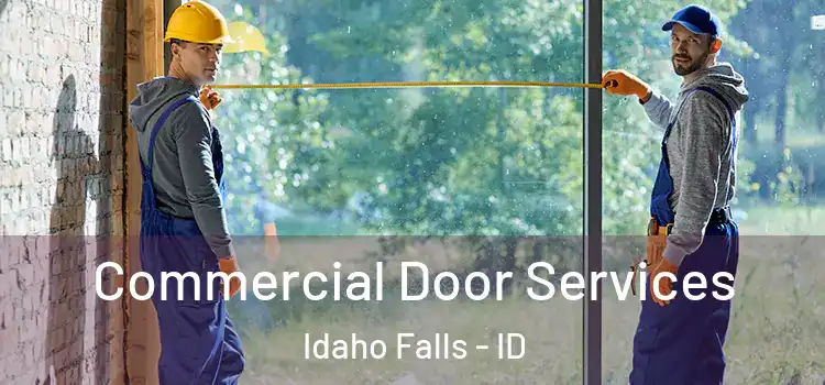 Commercial Door Services Idaho Falls - ID