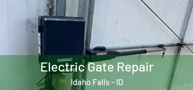 Electric Gate Repair Idaho Falls - ID