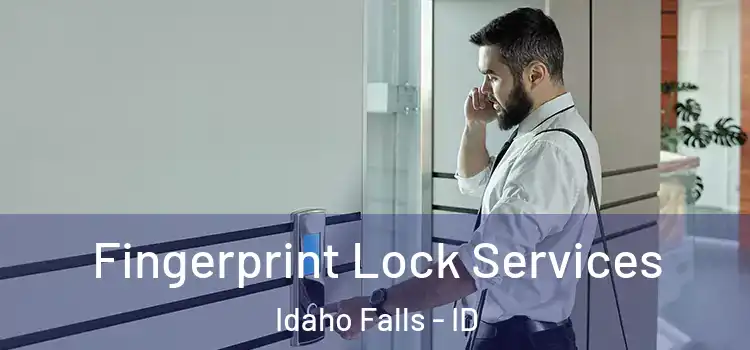 Fingerprint Lock Services Idaho Falls - ID