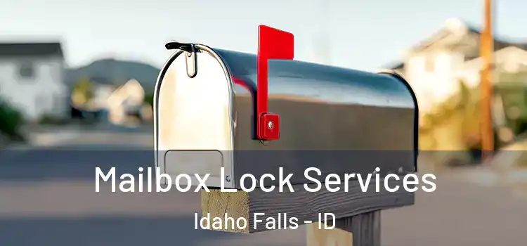 Mailbox Lock Services Idaho Falls - ID