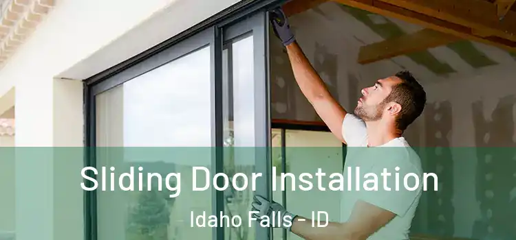 Sliding Door Installation Idaho Falls - ID