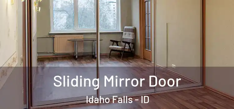  Sliding Mirror Door Idaho Falls - ID