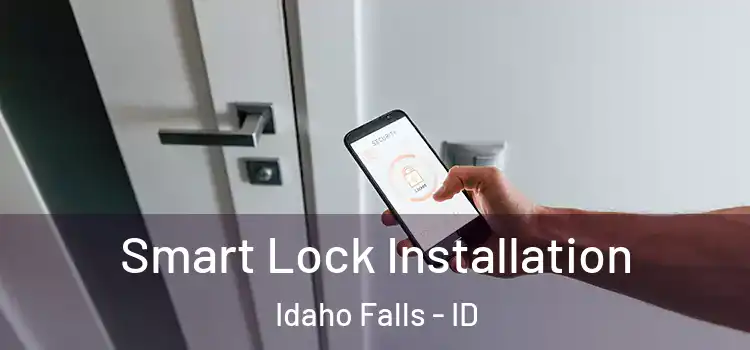 Smart Lock Installation Idaho Falls - ID